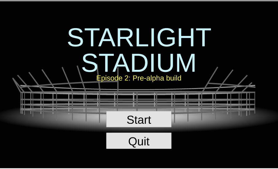 Game Screenshot: start screen. Text: Starlight Stadium Episode 2: Pre-alpha build.
